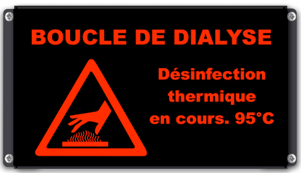 Panneau d'affichage lumineux boucle de dialyse désinfection thermique en cours pictogramme brulure