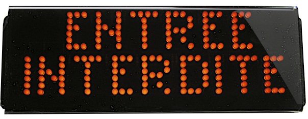 Entree interdite lumineuse Clignotante Etanche